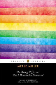 Title: On Being Different: What It Means to Be a Homosexual, Author: Merle Miller