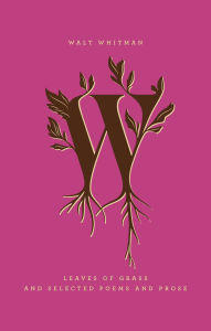 Title: Leaves of Grass and Selected Poems and Prose, Author: Walt Whitman