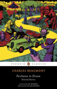Title: Perchance to Dream: Selected Stories, Author: Charles Beaumont