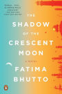 The Shadow of the Crescent Moon: A Novel