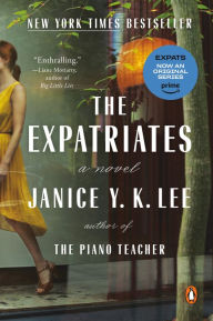 Title: The Expatriates: A Novel, Author: Janice Y. K. Lee