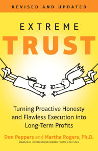 Title: Extreme Trust: Turning Proactive Honesty and Flawless Execution into Long-Term Profits, RevisedEdition, Author: Don Peppers