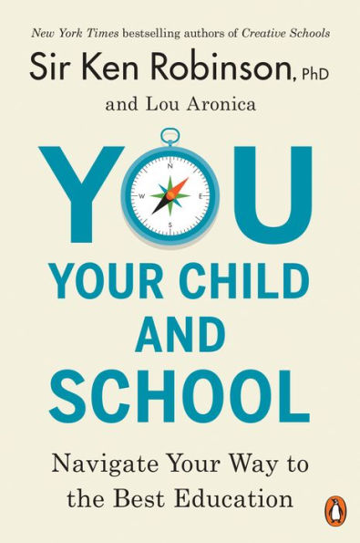 You, Your Child, and School: Navigate Your Way to the Best Education