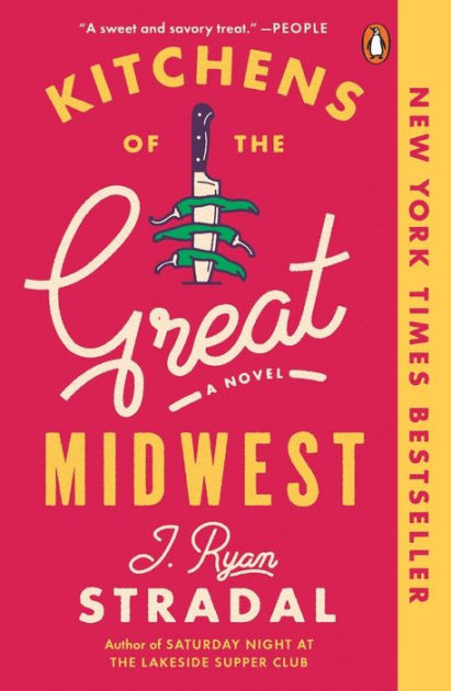 Kitchens of the Great Midwest: A Novel by J. Ryan Stradal, Paperback