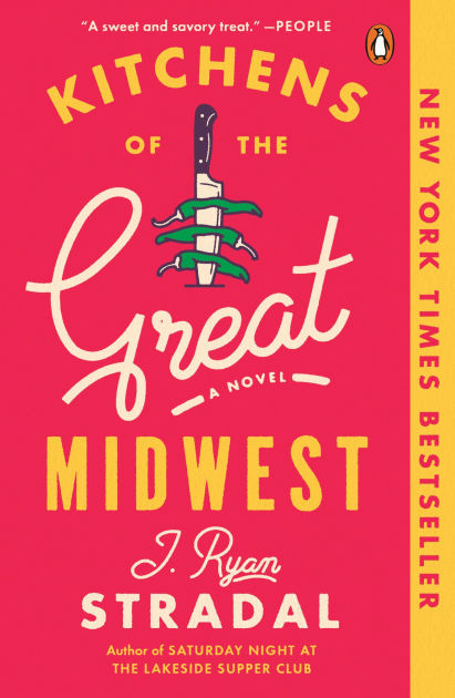 Kitchens of the Great Midwest: A Novel by J. Ryan Stradal, Paperback