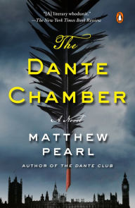 French ebooks free download pdf The Dante Chamber: A Novel CHM PDB (English literature) 9780143109495 by Matthew Pearl