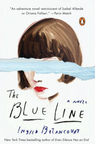 Title: The Blue Line: A Novel, Author: Ingrid Betancourt