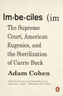 Imbeciles: The Supreme Court, American Eugenics, and the Sterilization of Carrie Buck