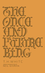 Title: The Once and Future King, Author: T. H. White