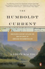 The Humboldt Current: Nineteenth-Century Exploration and the Roots of American Environmentalism