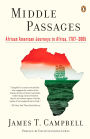 Middle Passages: African American Journeys to Africa, 1787-2005