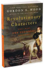 Alternative view 3 of Revolutionary Characters: What Made the Founders Different