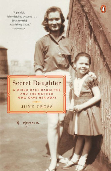 Secret Daughter: A Mixed-Race Daughter and the Mother Who Gave Her Away