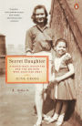 Secret Daughter: A Mixed-Race Daughter and the Mother Who Gave Her Away