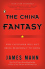 The China Fantasy: Why Capitalism Will Not Bring Democracy to China