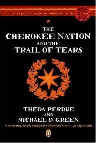 Title: The Cherokee Nation and the Trail of Tears, Author: Theda Perdue