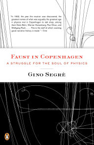 Title: Faust in Copenhagen: A Struggle for the Soul of Physics, Author: Gino Segre