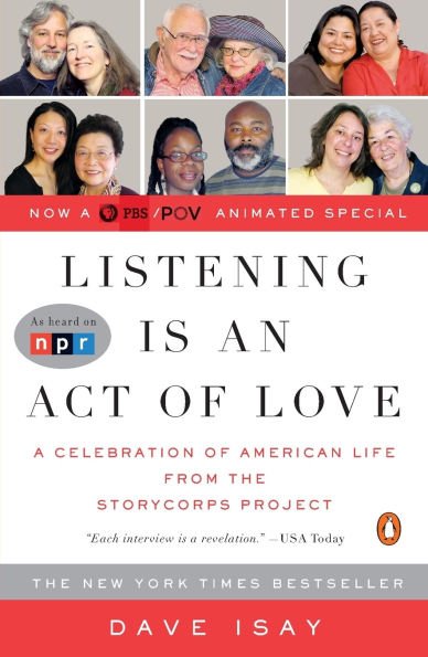 Listening Is an Act of Love: A Celebration of American Life from the StoryCorps Project