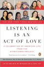 Listening Is an Act of Love: A Celebration of American Life from the StoryCorps Project