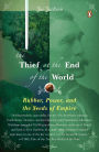 The Thief at the End of the World: Rubber, Power, and the Seeds of Empire