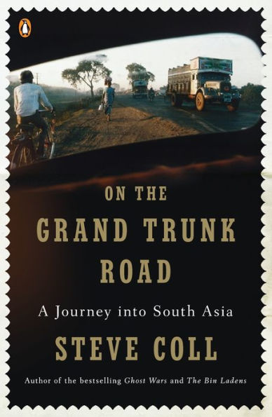 On the Grand Trunk Road: A Journey into South Asia