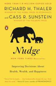 Title: Nudge: Improving Decisions about Health, Wealth, and Happiness, Author: Richard H. Thaler