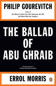 Title: The Ballad of Abu Ghraib, Author: Philip Gourevitch