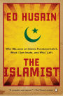 The Islamist: Why I Became an Islamic Fundamentalist, What I Saw Inside, and Why I Left