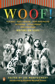 Title: Woof!: Writers on Dogs, Author: Lee Montgomery