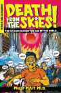 Death from the Skies!: The Science Behind the End of the World