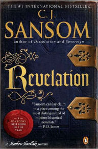 Title: Revelation (Matthew Shardlake Series #4), Author: C. J. Sansom