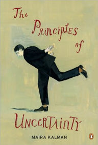 Title: The Principles of Uncertainty, Author: Maira Kalman