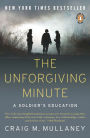 The Unforgiving Minute: A Soldier's Education