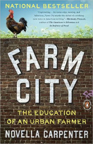Title: Farm City: The Education of an Urban Farmer, Author: Novella Carpenter