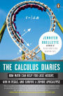 The Calculus Diaries: How Math Can Help You Lose Weight, Win in Vegas, and Survive a Zombie Apocalypse