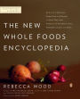 The New Whole Foods Encyclopedia: A Comprehensive Resource for Healthy Eating