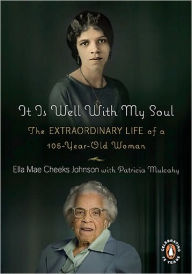 It Is Well with My Soul: The Extraordinary Life of a 106-Year-Old Woman