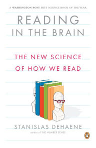 Title: Reading in the Brain: The New Science of How We Read, Author: Stanislas Dehaene