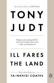 Title: Ill Fares the Land, Author: Tony Judt