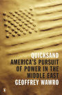 Quicksand: America's Pursuit of Power in the Middle East
