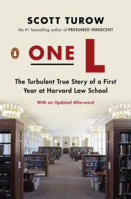 Title: One L: The Turbulent True Story of a First Year at Harvard Law School, Author: Scott Turow