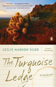 Title: The Turquoise Ledge: A Memoir, Author: Leslie Marmon Silko