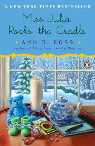 Title: Miss Julia Rocks the Cradle (Miss Julia Series #12), Author: Ann B. Ross