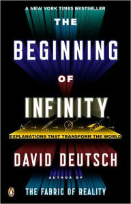 Title: The Beginning of Infinity: Explanations That Transform the World, Author: David Deutsch