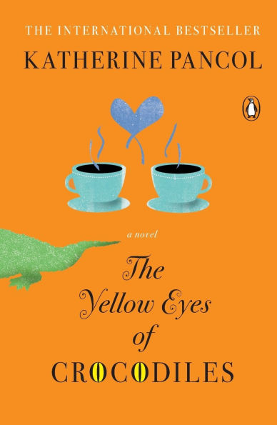 The Yellow Eyes of Crocodiles: A Novel