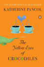 The Yellow Eyes of Crocodiles: A Novel
