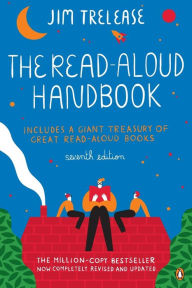 Title: The Read-Aloud Handbook: Seventh Edition, Author: Jim Trelease