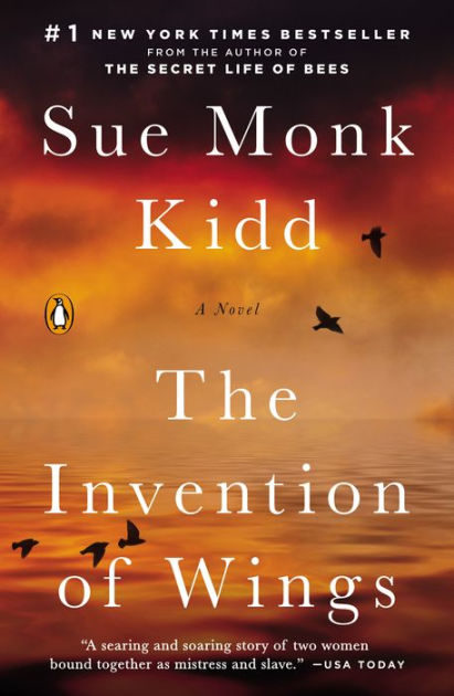 The Invention of Wings by Sue Monk Kidd, Paperback