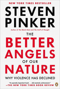 Title: The Better Angels of Our Nature: Why Violence Has Declined, Author: Steven Pinker