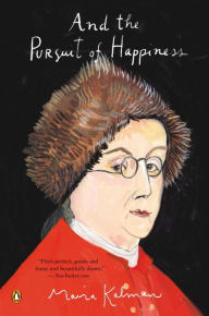 Title: And the Pursuit of Happiness, Author: Maira Kalman